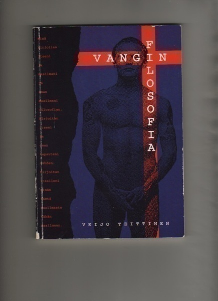Teittinen: Vangin filosofia, Painatuskeskus 1993, nid., K3