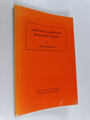 Edward Nelson : Radically elementary probability theory