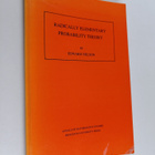 Edward Nelson : Radically elementary probability theory - pikkukuva 1