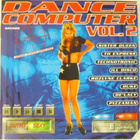The Unity Mixers • Dance Computer Vol. 2 CD - pikkukuva 1