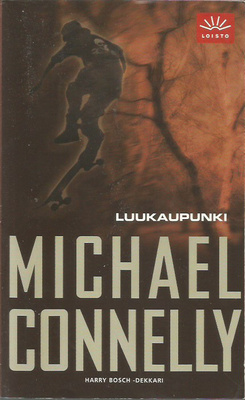 Michael Connelly <> LUUKAUPUNKI 2004 nid.