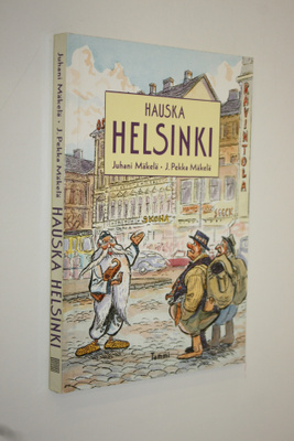 Juhani ym. (toim.) Mäkelä : Hauska Helsinki