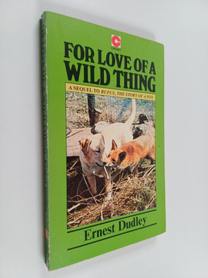 Ernest Dudley : For Love of a Wild Thing