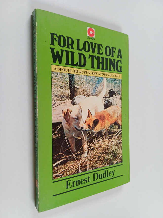Ernest Dudley : For Love of a Wild Thing