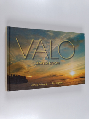 Janne Gröning ym. : Valo kuvin ja sanoin (signeerattu)