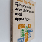 Artur Lundkvist : Självporträtt av en drömmare med öppna ... - pikkukuva 1