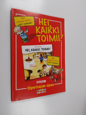 Mari Nuutinen : Hei, kaikki toimii! : opettajan opas