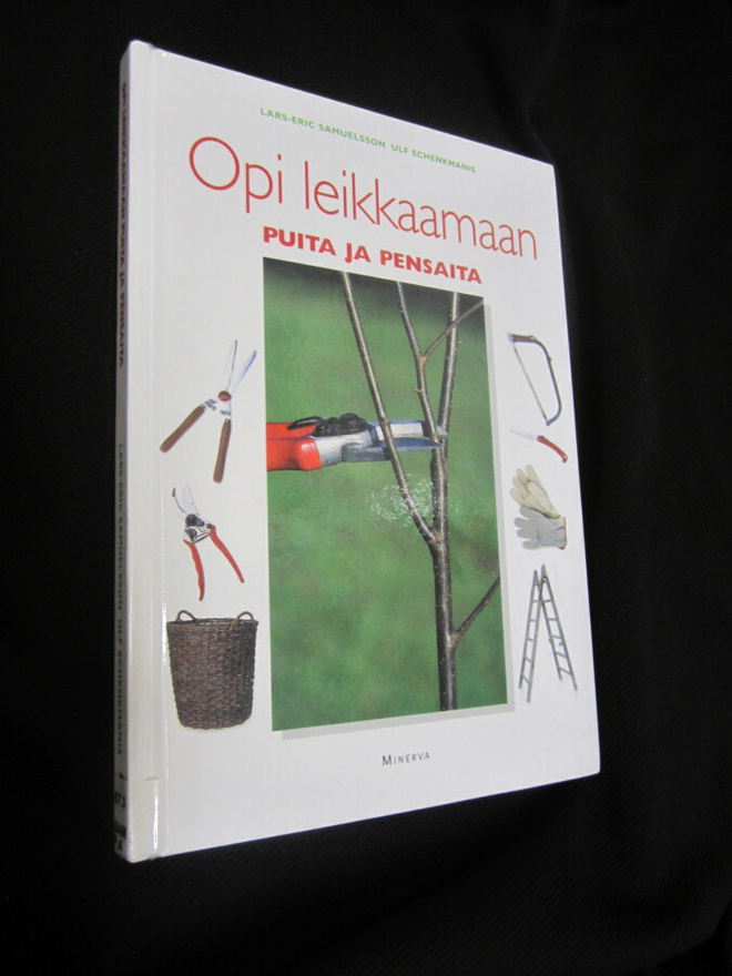 Samuelsson : Opi leikkaamaan puita ja pensaita