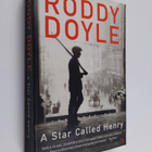 Roddy Doyle : A star called Henry - pikkukuva 1