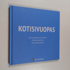Kotisivuopas : kotisivut yritykselle tai yhdistykselle ; ... - pikkukuva 1