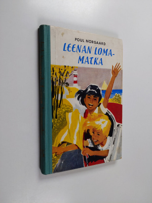 Poul Nörgaard : Leenan lomamatka : nuorisonromaani