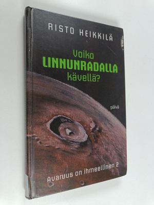 Risto Heikkilä : Voiko linnunradalla kävellä?