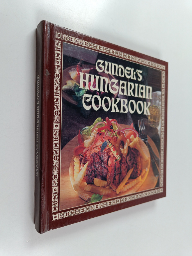 Agnes Kadar : Gundel's Hungarian cookbook