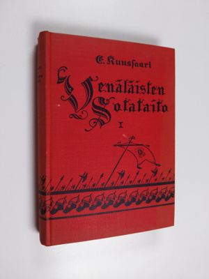 Eero Kuussaari : Venäläisten sotataito 1 : muinaisuudesta...