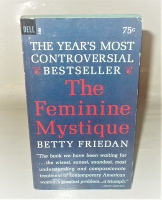 THE FEMININE MYSTIQUE (Betty Friedan)