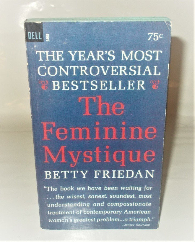 THE FEMININE MYSTIQUE  (Betty Friedan)