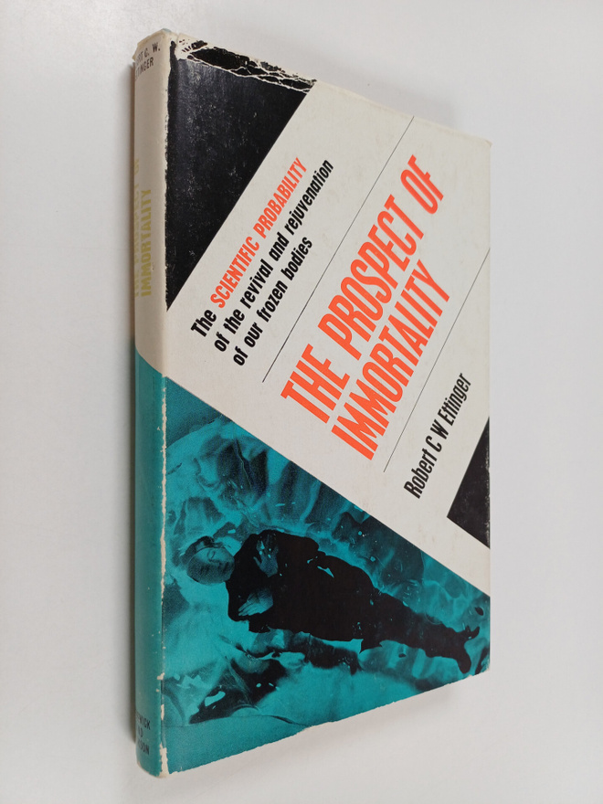Robert C. W. Ettinger : The Prospect of Immortality