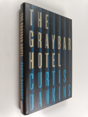 Curtis Dawkins : The graybar hotel