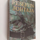 Rauno (toim.) Kärki : Reservin johtaja : suomalaisen maan... - pikkukuva 1