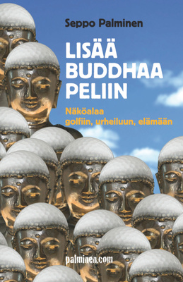 Seppo Palminen: Lisää Buddhaa peliin