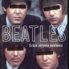 MARKKU KOSKI - BEATLES ERÄÄN YHTYEEN ANATOMIA - KIRJA - pikkukuva 1