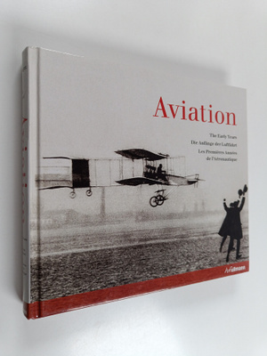 Peter Almond : Aviation - Die Anfänge der Luftfahrt - The...