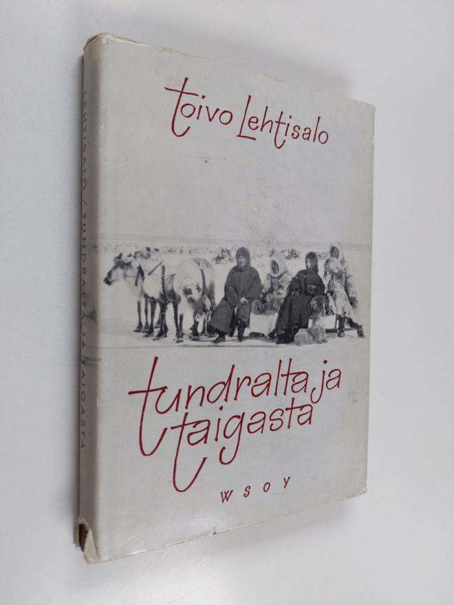 T. Lehtisalo : Tundralta ja taigasta : muistelmia puolen ...