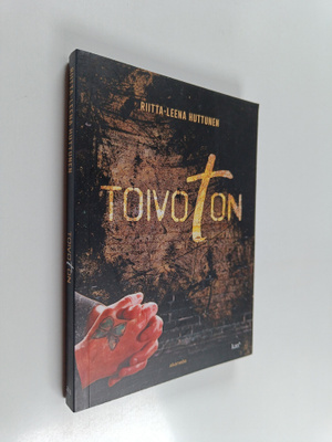 Riitta-Leena Huttunen : Toivo(t)on