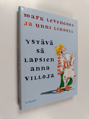 Unni Lindell ym. : Ystävä sä lapsien anna villoja