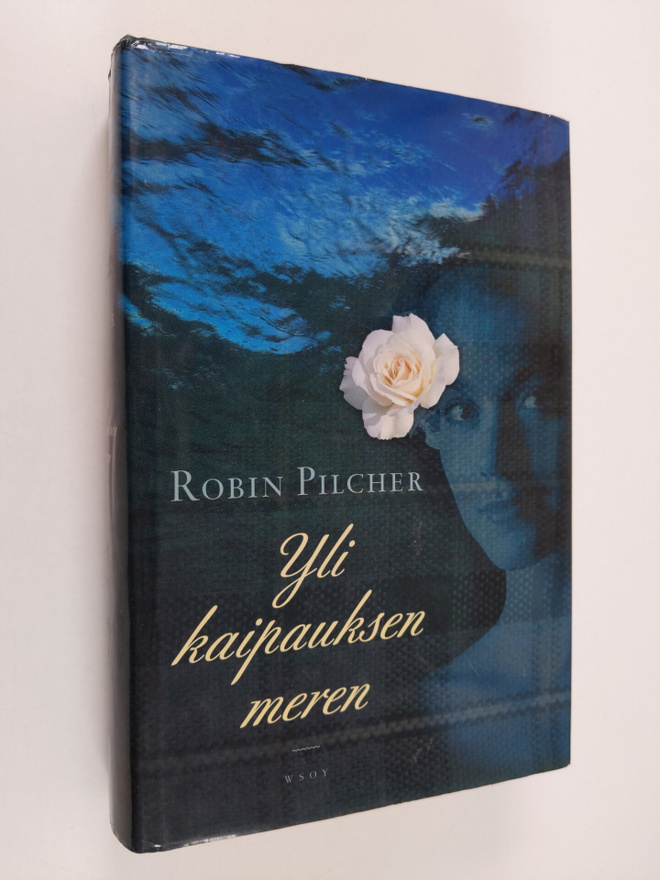 Robin Pilcher : Yli kaipauksen meren
