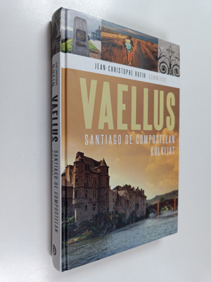 Jean-Christophe Rufin : Vaellus : Santiago de Compostelan...