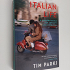 Tim Parks : Italian Life - A Modern Fable of Loyalty and ... - pikkukuva 1