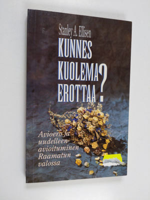 Stanley A. Ellisen : Kunnes kuolema erottaa : avioero ja ...