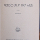 Gösta Segercrantz: Prinsessa ja hra Wild, Ahjo 1919. 294 s. - pikkukuva 4