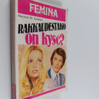 Marjorie H. Gardner : Rakkaudestako on kyse? - pikkukuva 1