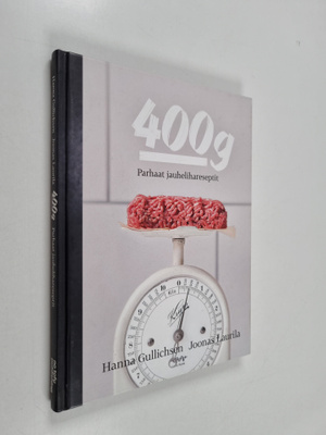 Hanna Gullichsen ym. : 400 g : parhaat jauhelihareseptit