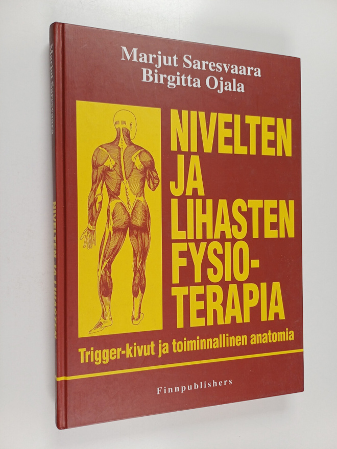 Marjut Saresvaara ym. : Nivelten ja lihasten fysioterapia...