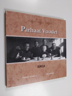 Eila Junnola : Parhaat vuodet : runoja