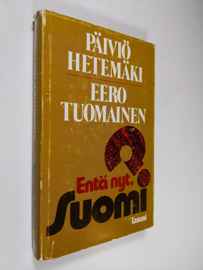 Päiviö Hetemäki : Entä nyt, Suomi