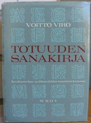 Voitto Viro: Totuuden sanakirja, Wsoy 1965. 2p. 342 s.