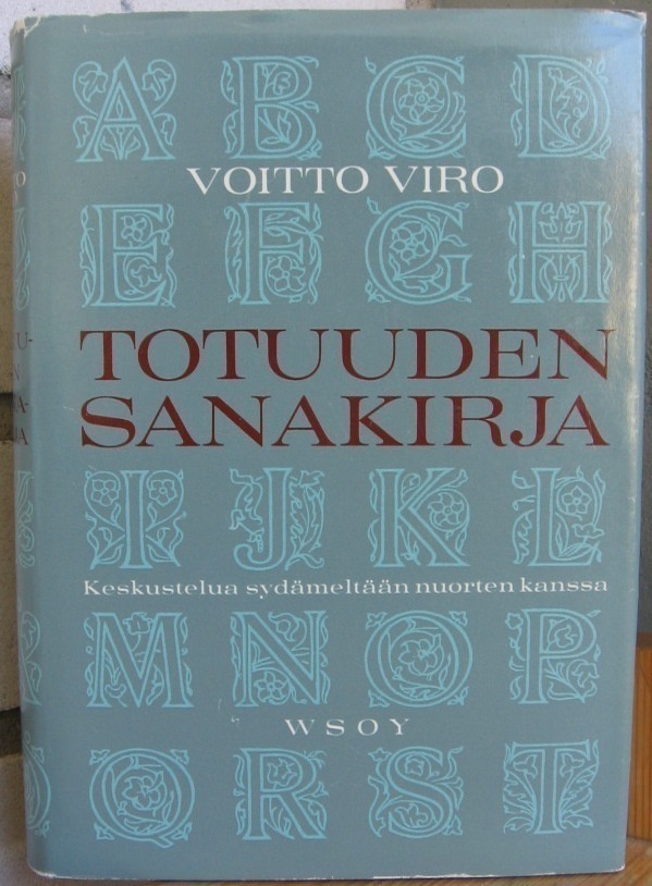 Voitto Viro: Totuuden sanakirja, Wsoy 1965. 2p. 342 s.