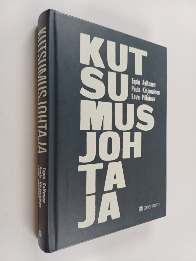 Tapio Aaltonen : Kutsumusjohtaja