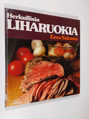 Eeva Salonen : Herkullisia liharuokia