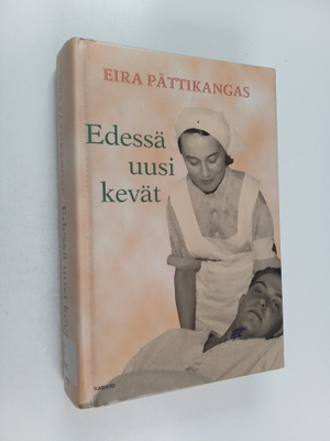 Eira Pättikangas : Edessä uusi kevät
