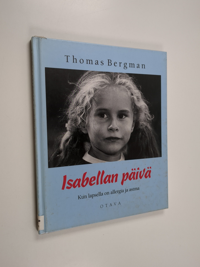 Thomas Bergman : Isabellan päivä : kun lapsella on allerg...