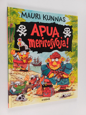 Mauri Kunnas : Apua, merirosvoja!