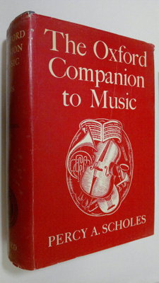 Percy A. Scholes : The Oxford Companion to Music