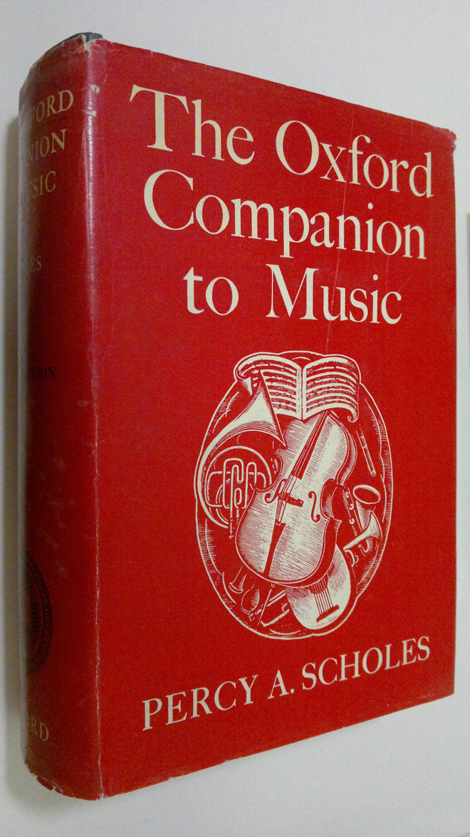 Percy A. Scholes : The Oxford Companion to Music