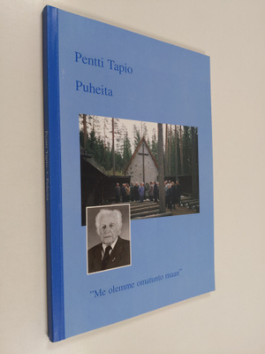 Pentti Tapio : Puheita : "me olemme omatunto maan"
