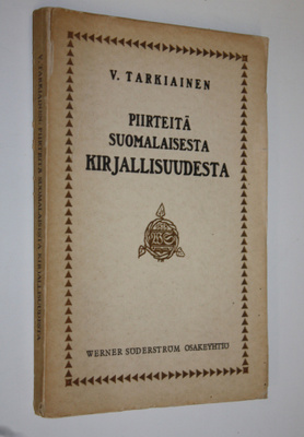 Viljo Tarkiainen : Piirteitä suomalaisesta kirjallisuudesta